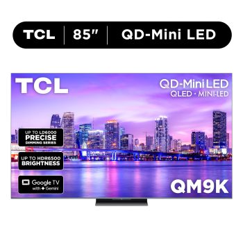 TCL 85" Class QM9K Series QD-Mini LED QLED 4K UHD Smart Google TV with Gemini (NEW 2025) - 144Hz, Local Dimming, CrystGlow WHVA Panel - 85QM9K