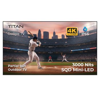 Titan G200 Mini-QLED 55 Inch Outdoor TV, Partial Sun, IP65 Smart Weatherproof TV, 4KHDR, 144Hz, Google AI OS, 3000Nits, Wi-Fi 5, Dolby Vision&Atmos, Bang&Olufsen, Outdoor TV Cover, SlimBezel, 2YrWty